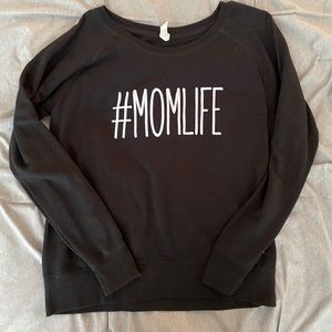 #MOMLIFE sweatshirt